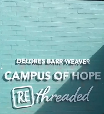 Rethreaded – The Delores Barr Weaver Campus of Hope